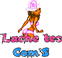 wé wé lachez vos com's..
